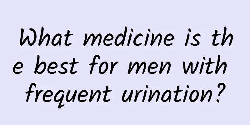 What medicine is the best for men with frequent urination?