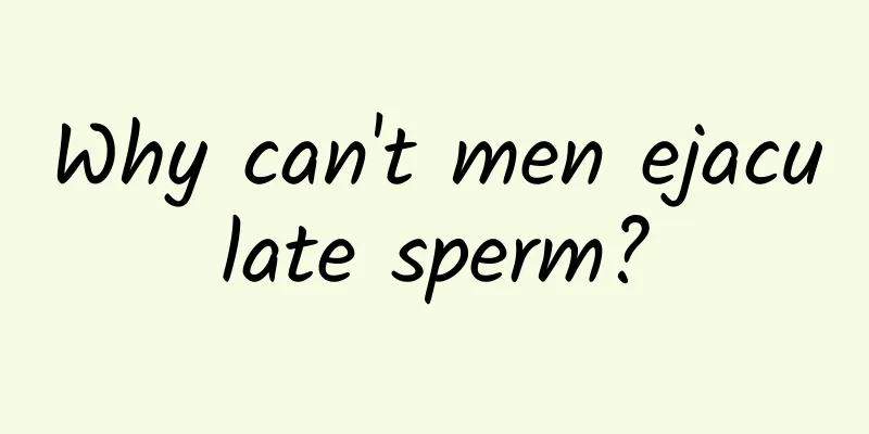 Why can't men ejaculate sperm?