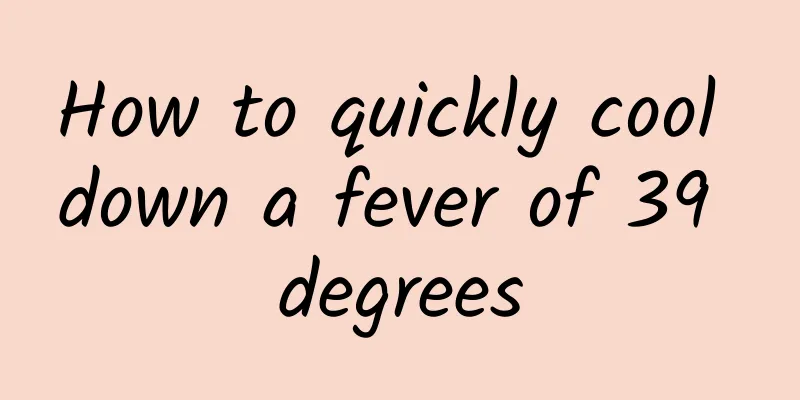 How to quickly cool down a fever of 39 degrees