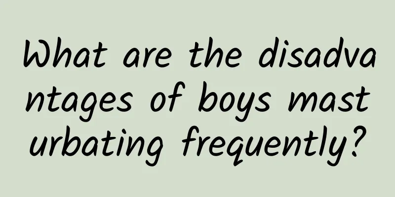 What are the disadvantages of boys masturbating frequently?