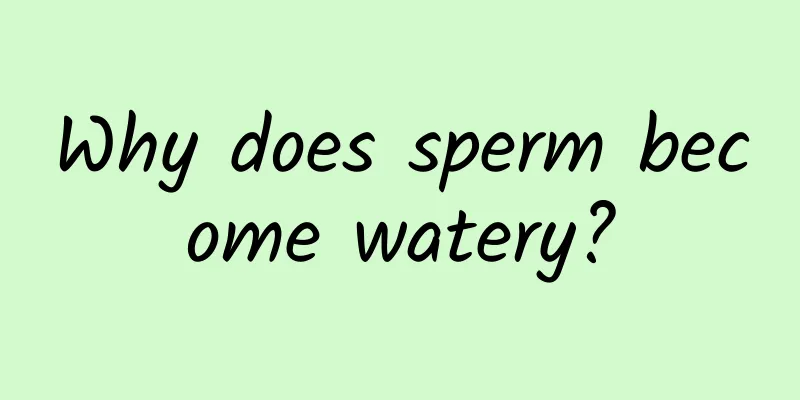 Why does sperm become watery?
