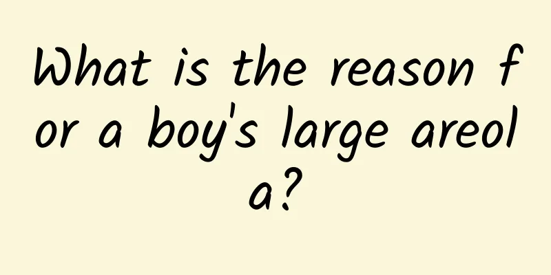 What is the reason for a boy's large areola?