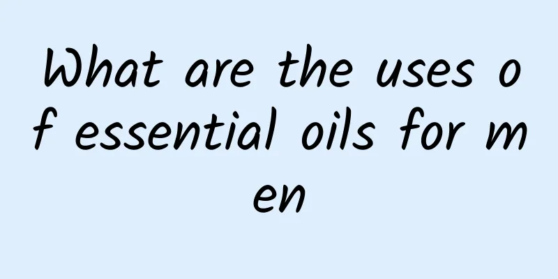 What are the uses of essential oils for men