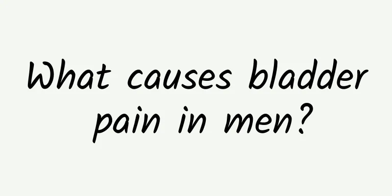 What causes bladder pain in men?
