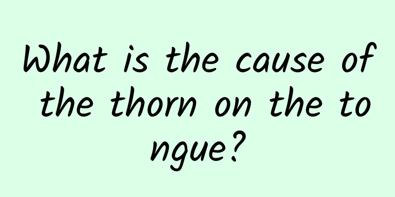 What is the cause of the thorn on the tongue?