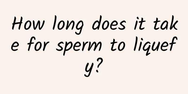 How long does it take for sperm to liquefy?