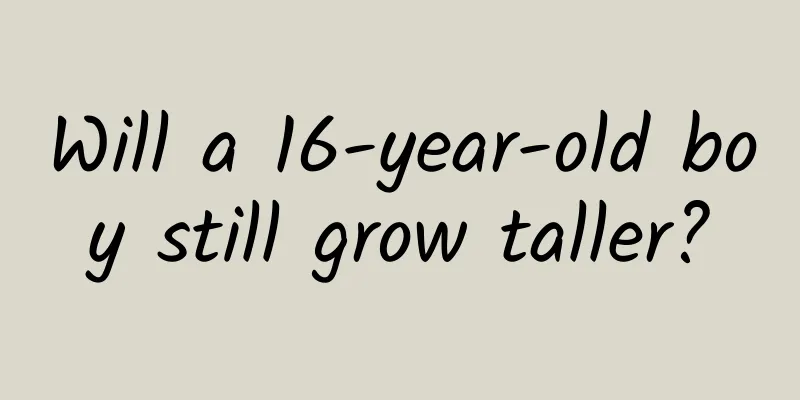 Will a 16-year-old boy still grow taller?