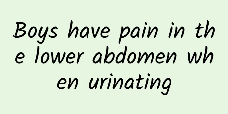 Boys have pain in the lower abdomen when urinating