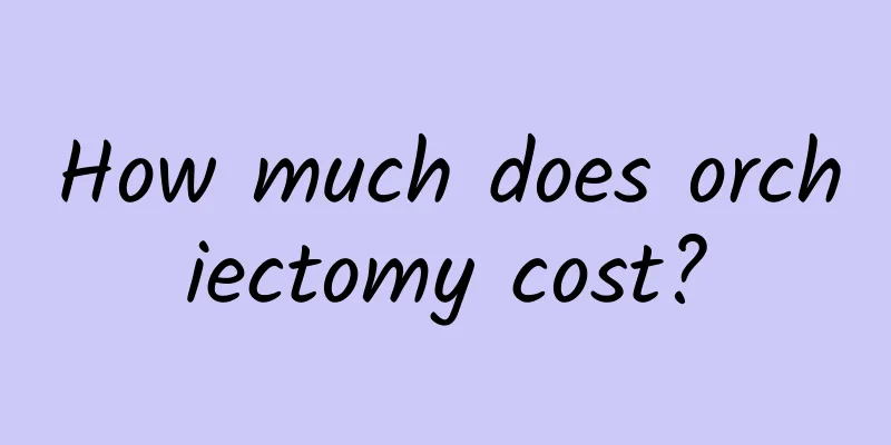 How much does orchiectomy cost?
