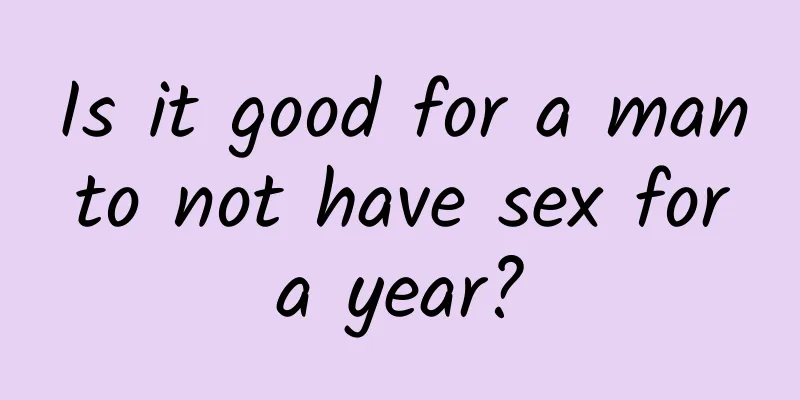 Is it good for a man to not have sex for a year?