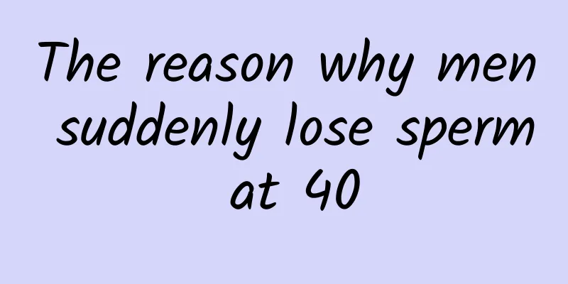 The reason why men suddenly lose sperm at 40