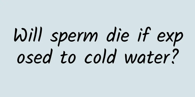 Will sperm die if exposed to cold water?