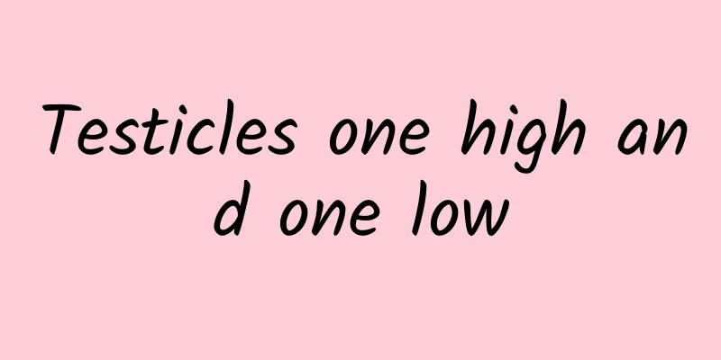 Testicles one high and one low