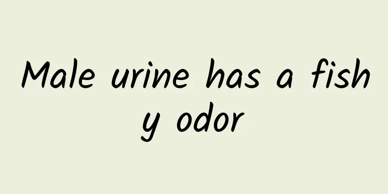 Male urine has a fishy odor