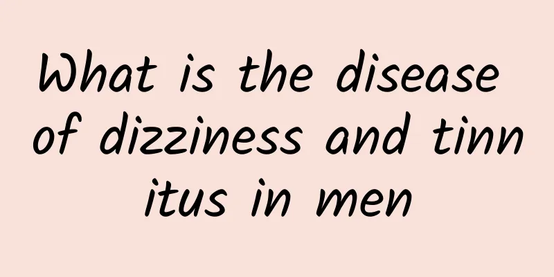 What is the disease of dizziness and tinnitus in men