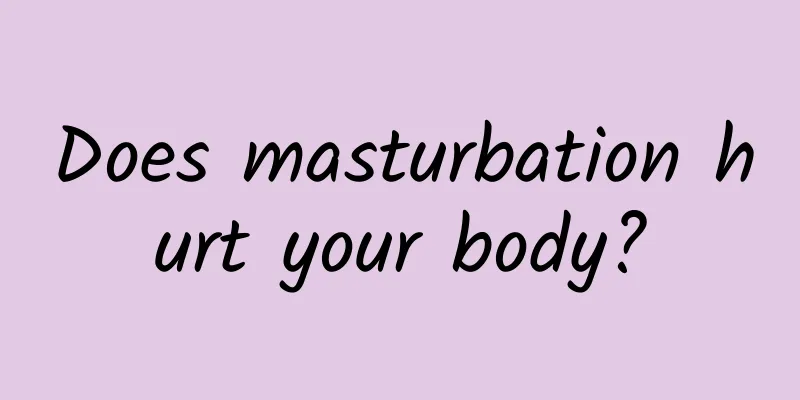 Does masturbation hurt your body?
