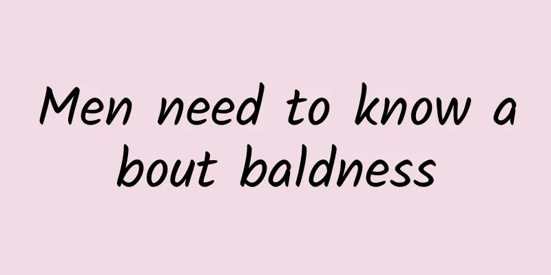 Men need to know about baldness