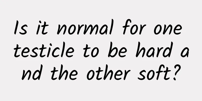Is it normal for one testicle to be hard and the other soft?