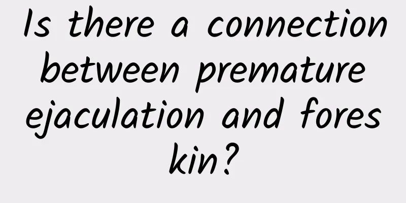 Is there a connection between premature ejaculation and foreskin?