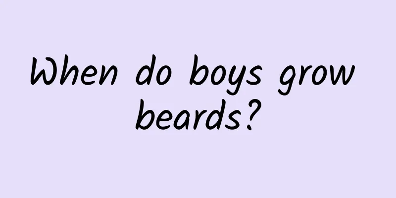 When do boys grow beards?