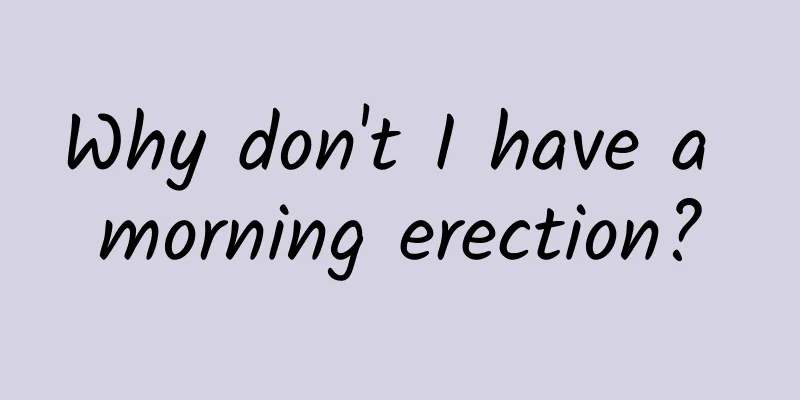 Why don't I have a morning erection?