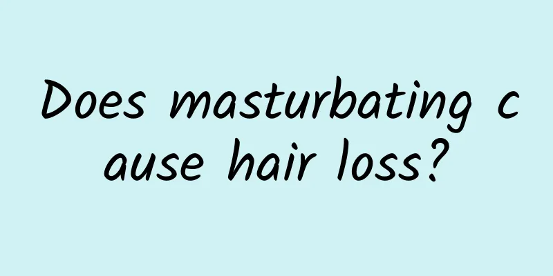 Does masturbating cause hair loss?