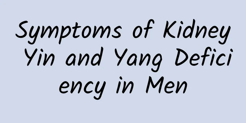 Symptoms of Kidney Yin and Yang Deficiency in Men