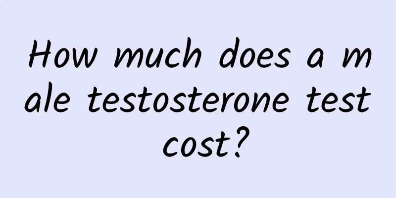 How much does a male testosterone test cost?