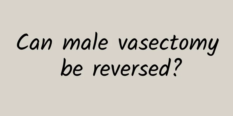 Can male vasectomy be reversed?