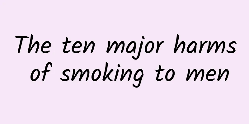 The ten major harms of smoking to men