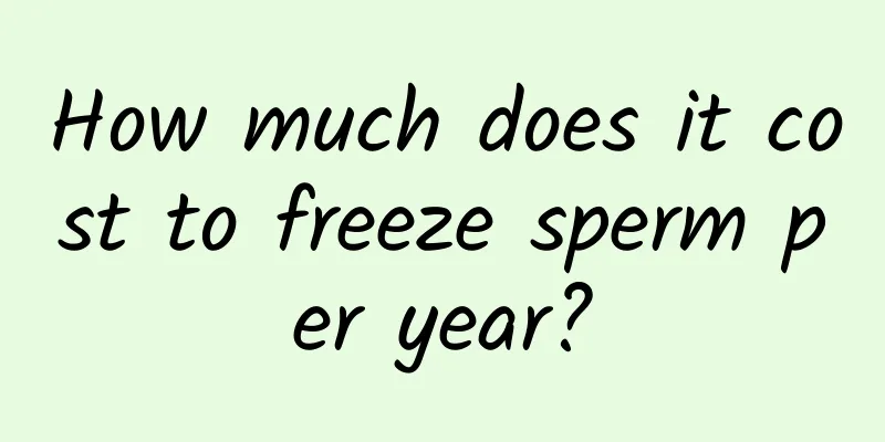 How much does it cost to freeze sperm per year?