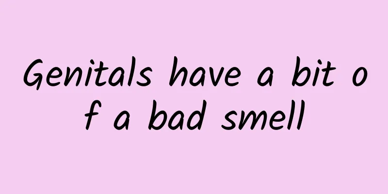 Genitals have a bit of a bad smell
