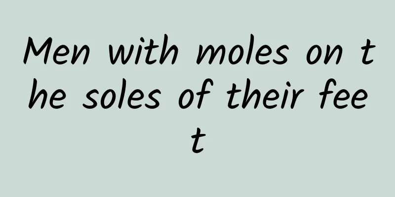 Men with moles on the soles of their feet