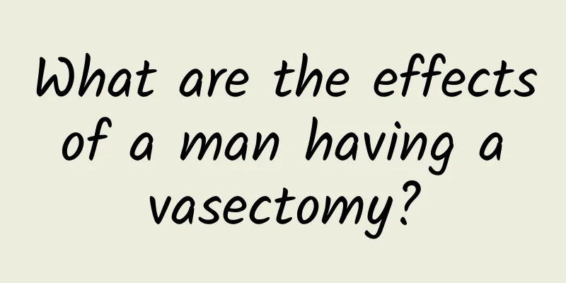 What are the effects of a man having a vasectomy?