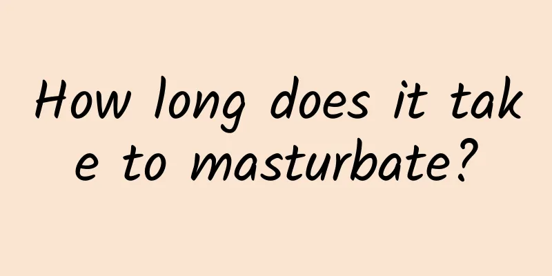 How long does it take to masturbate?