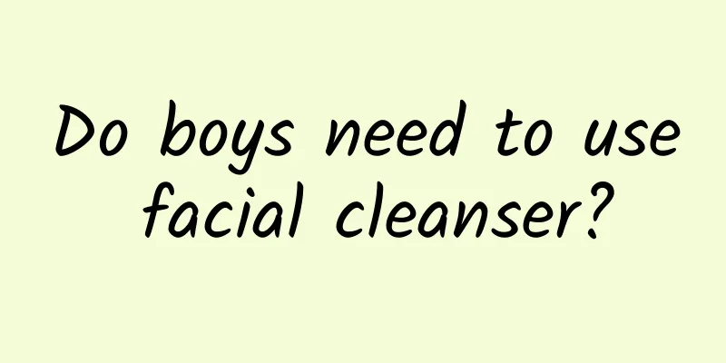Do boys need to use facial cleanser?