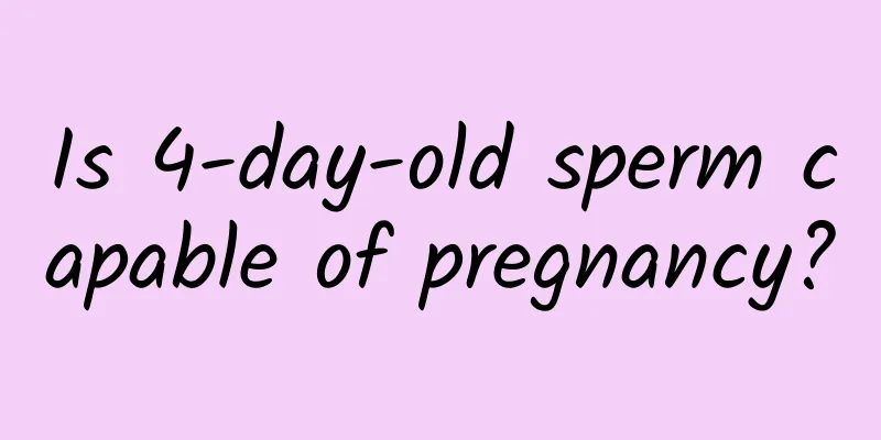Is 4-day-old sperm capable of pregnancy?