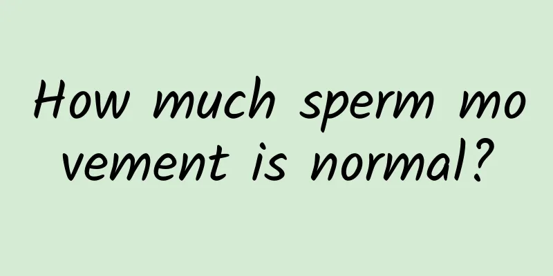 How much sperm movement is normal?