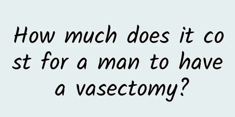 How much does it cost for a man to have a vasectomy?