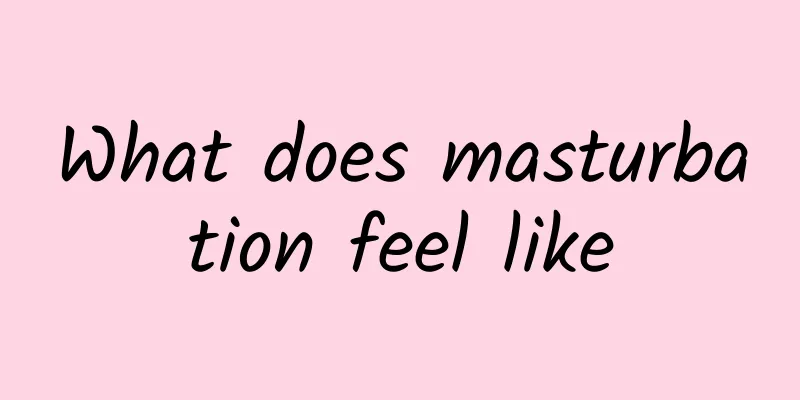 What does masturbation feel like