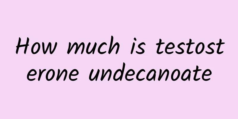 How much is testosterone undecanoate