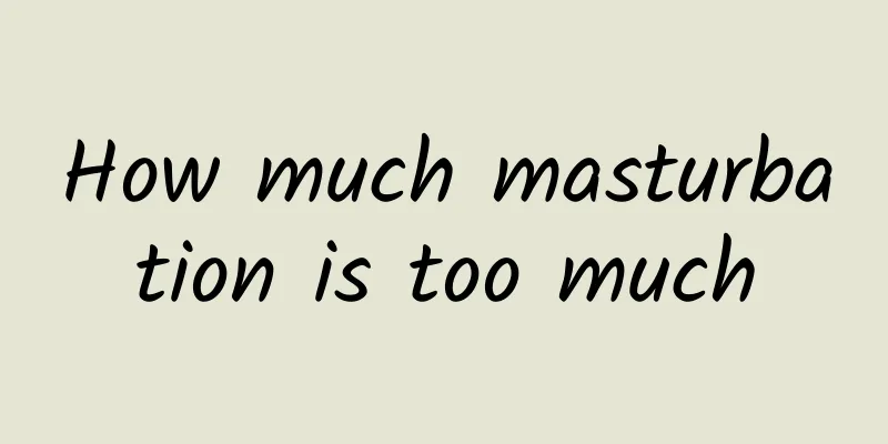 How much masturbation is too much