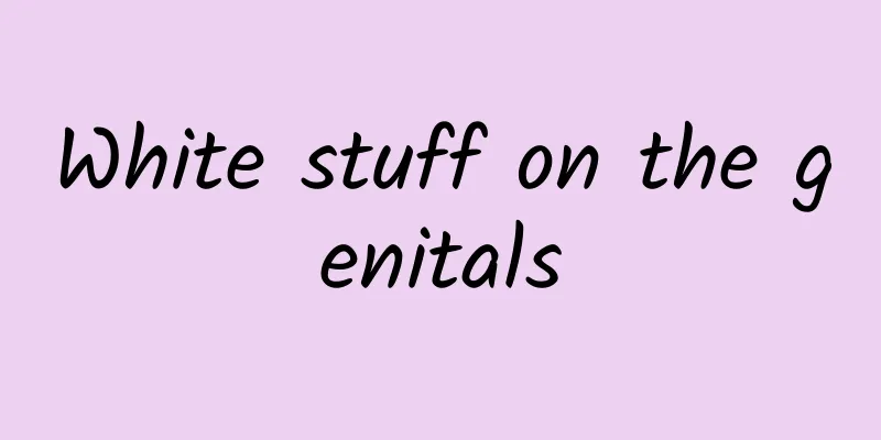 White stuff on the genitals