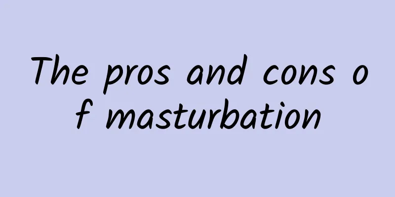 The pros and cons of masturbation