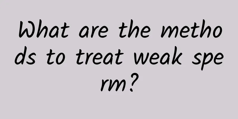 What are the methods to treat weak sperm?