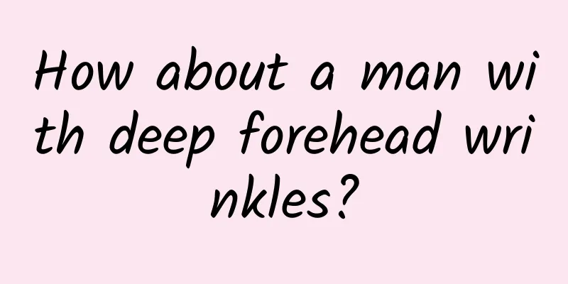 How about a man with deep forehead wrinkles?