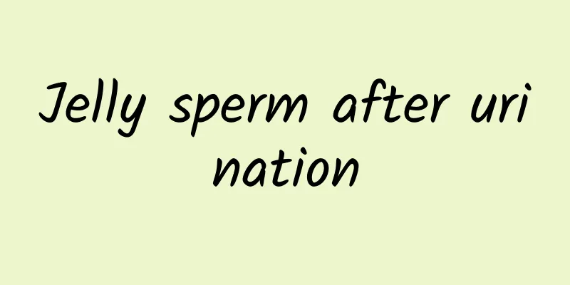 Jelly sperm after urination
