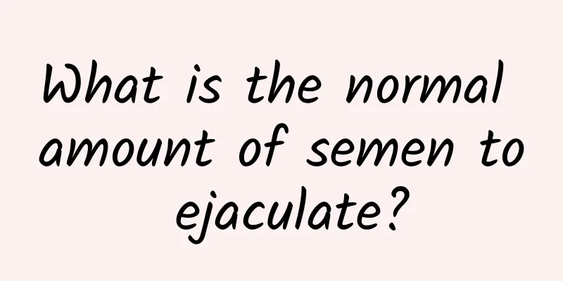 What is the normal amount of semen to ejaculate?