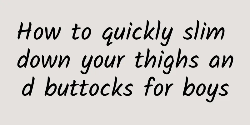 How to quickly slim down your thighs and buttocks for boys