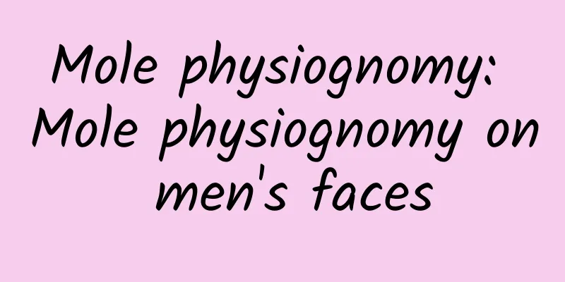 Mole physiognomy: Mole physiognomy on men's faces